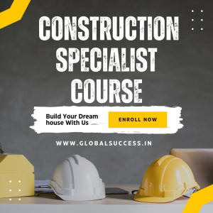 Construction Specialist Course